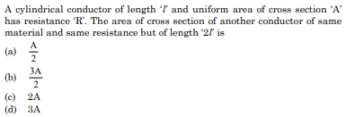 A cylindrical conductor of length ‘l’ and uniform area of cross section ‘A’ has resistance ‘R’